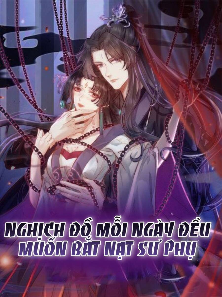 Nghịch Đồ Mỗi Ngày Đều Muốn Bắt Nạt Sư Phụ Chapter 10 - 1