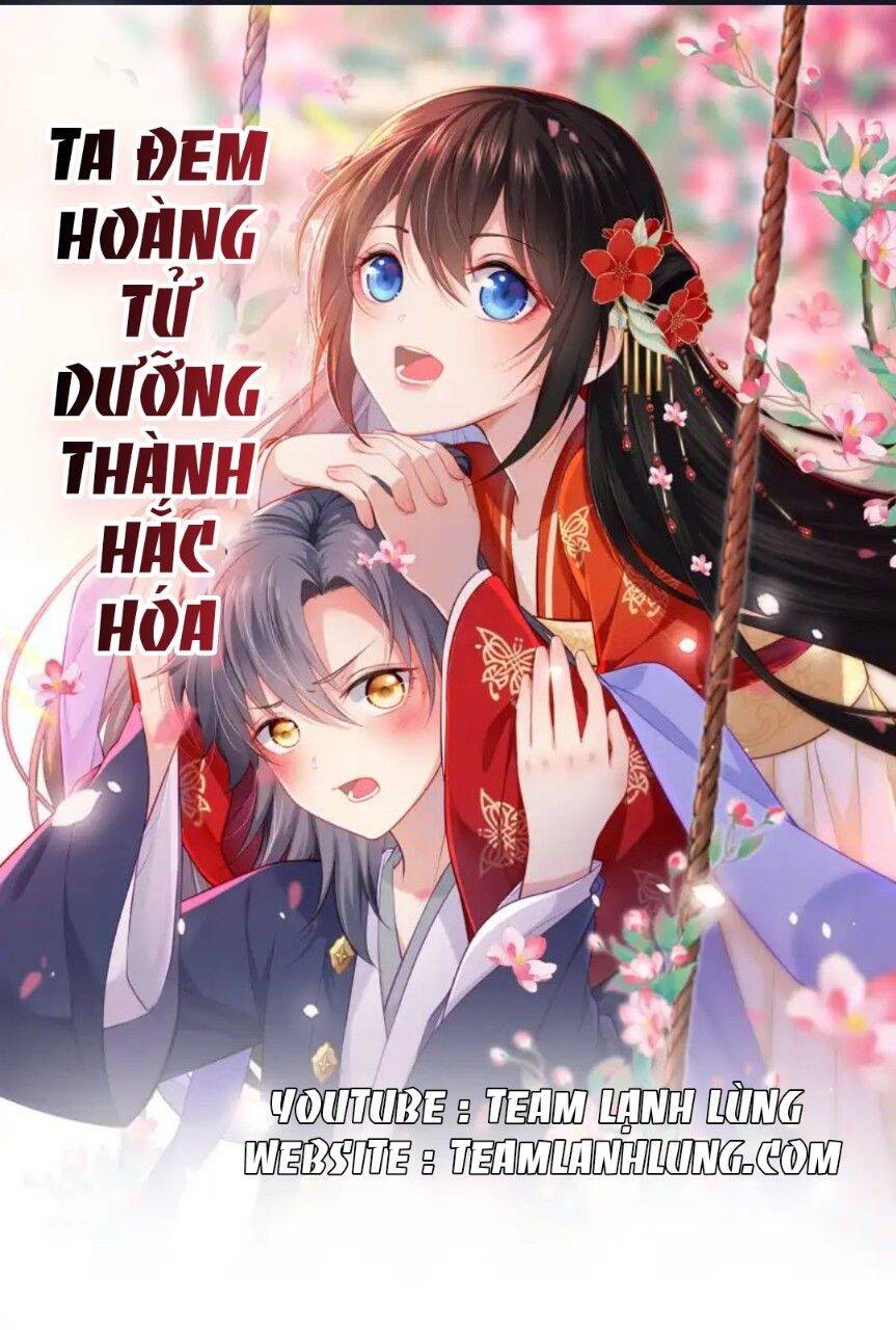 Ta Đem Hoàng Tử Dưỡng Thành Hắc Hóa Chapter 15 - 1