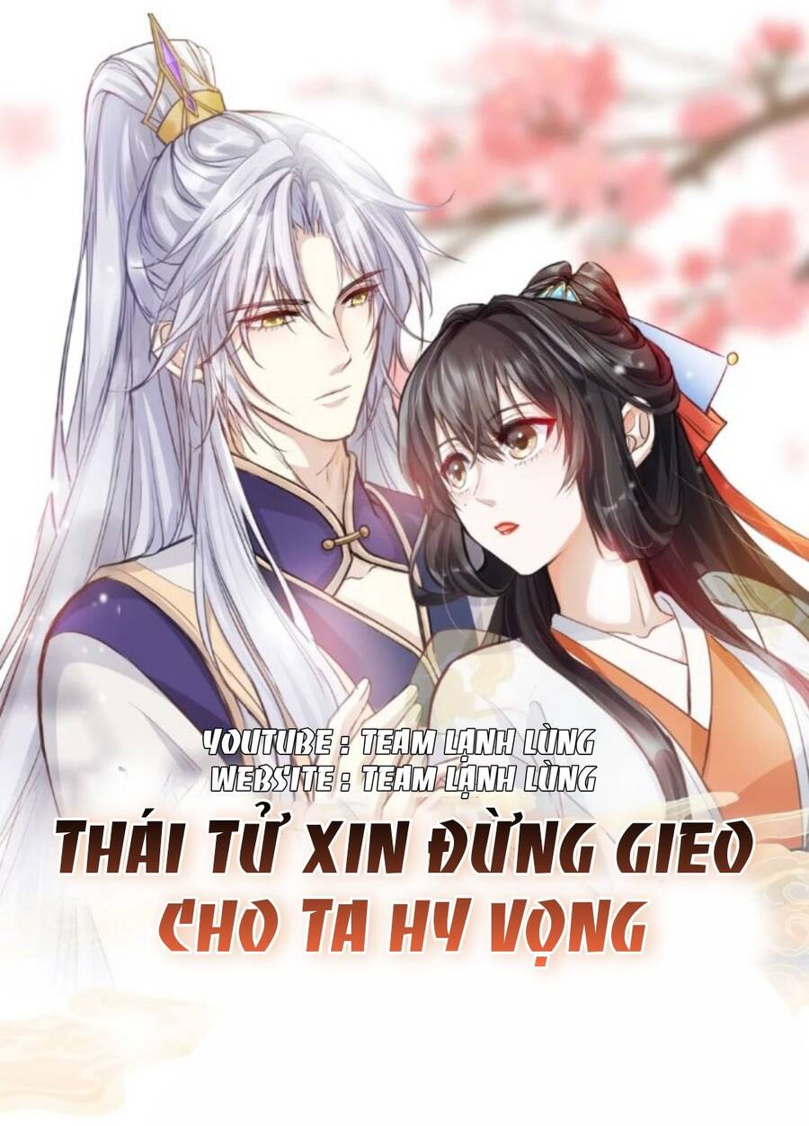 Thái Tử Xin Đừng Gieo Cho Ta Hy Vọng Chapter 10 - 1