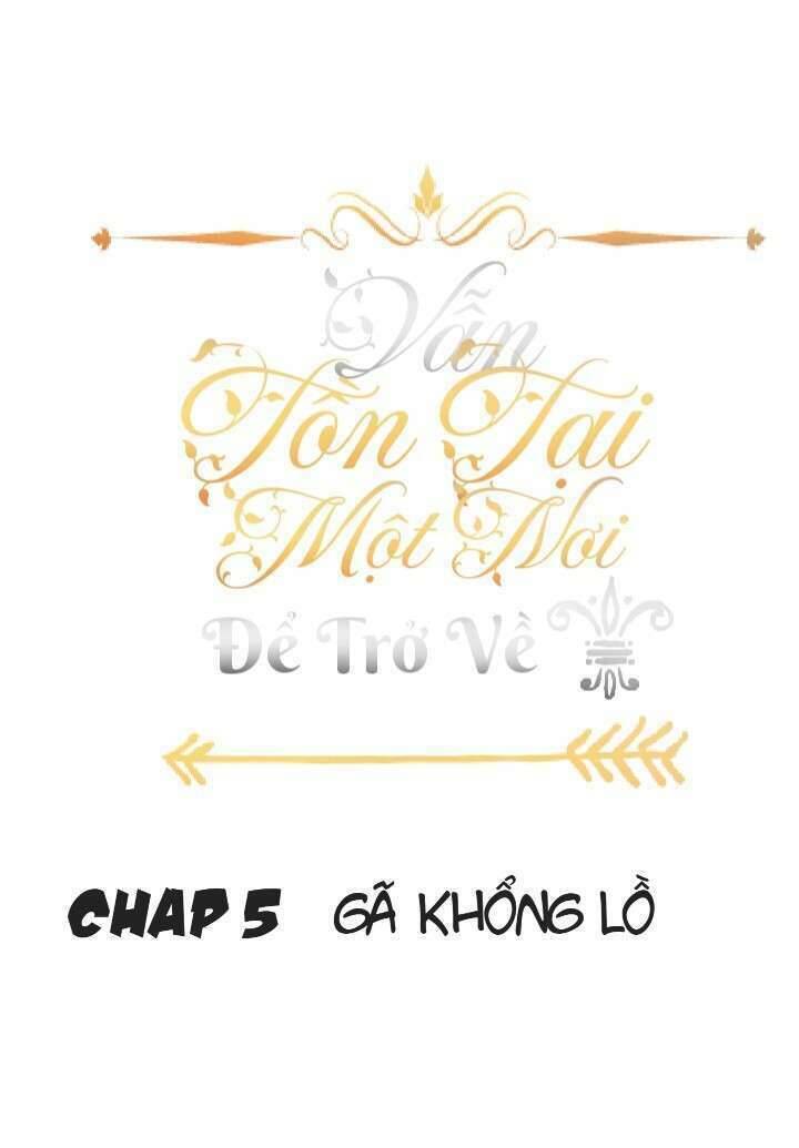 Vẫn Tồn Tại Một Nơi Để Trở Về Chapter 5 - 6