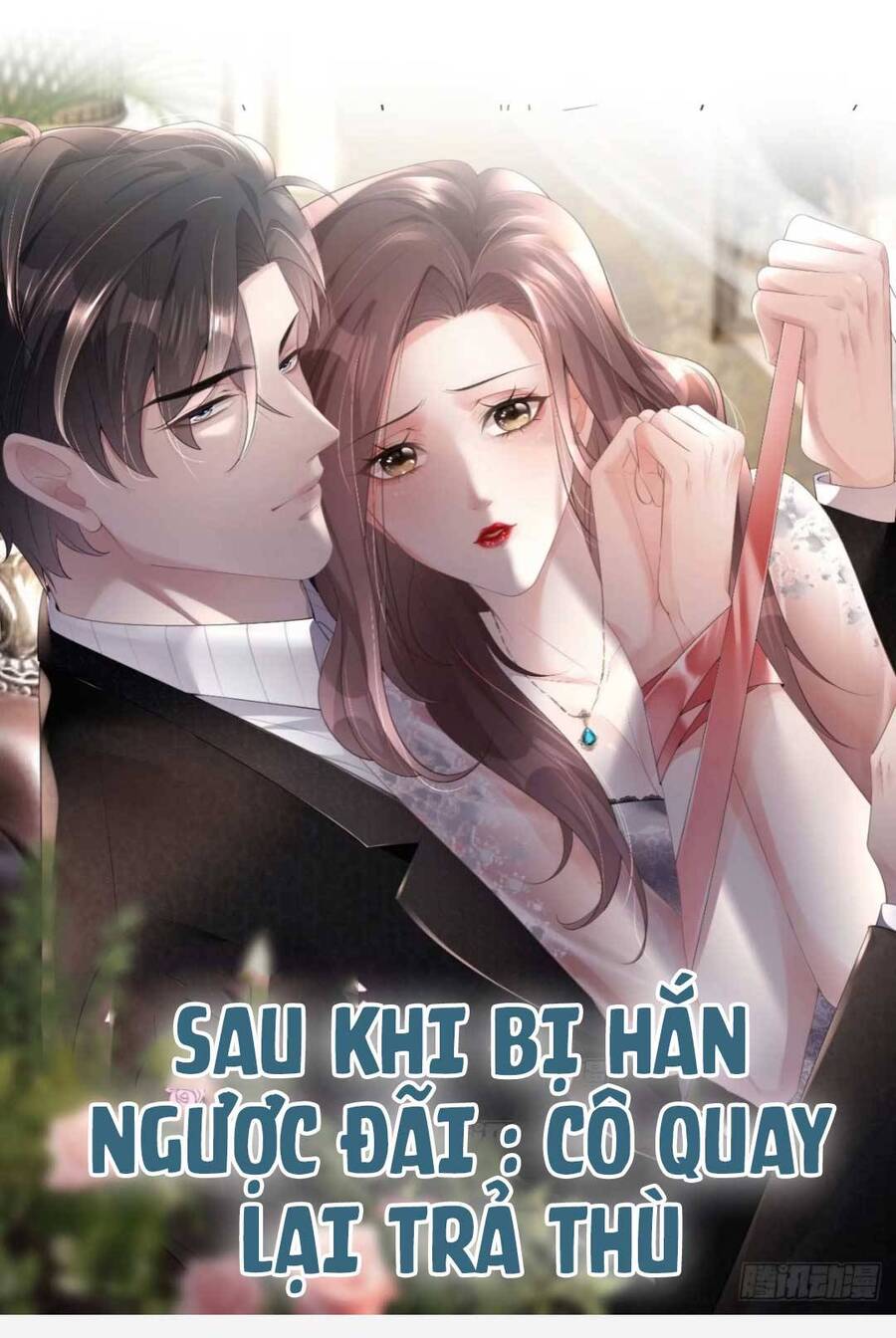 Sau Khi Bị Hắn Ngược Đãi : Cô Quay Lại Trả Thù Chapter 1 - 2