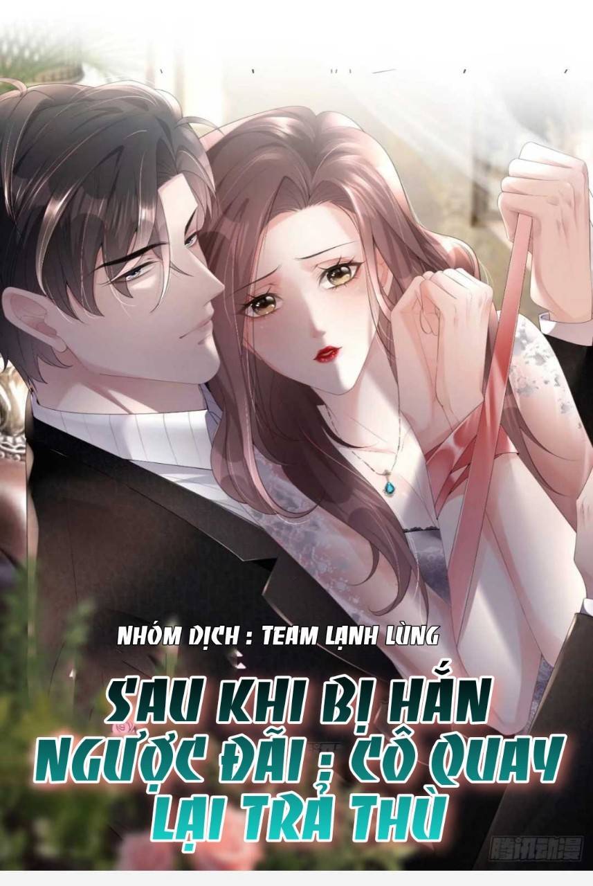 Sau Khi Bị Hắn Ngược Đãi : Cô Quay Lại Trả Thù Chapter 2 - 2