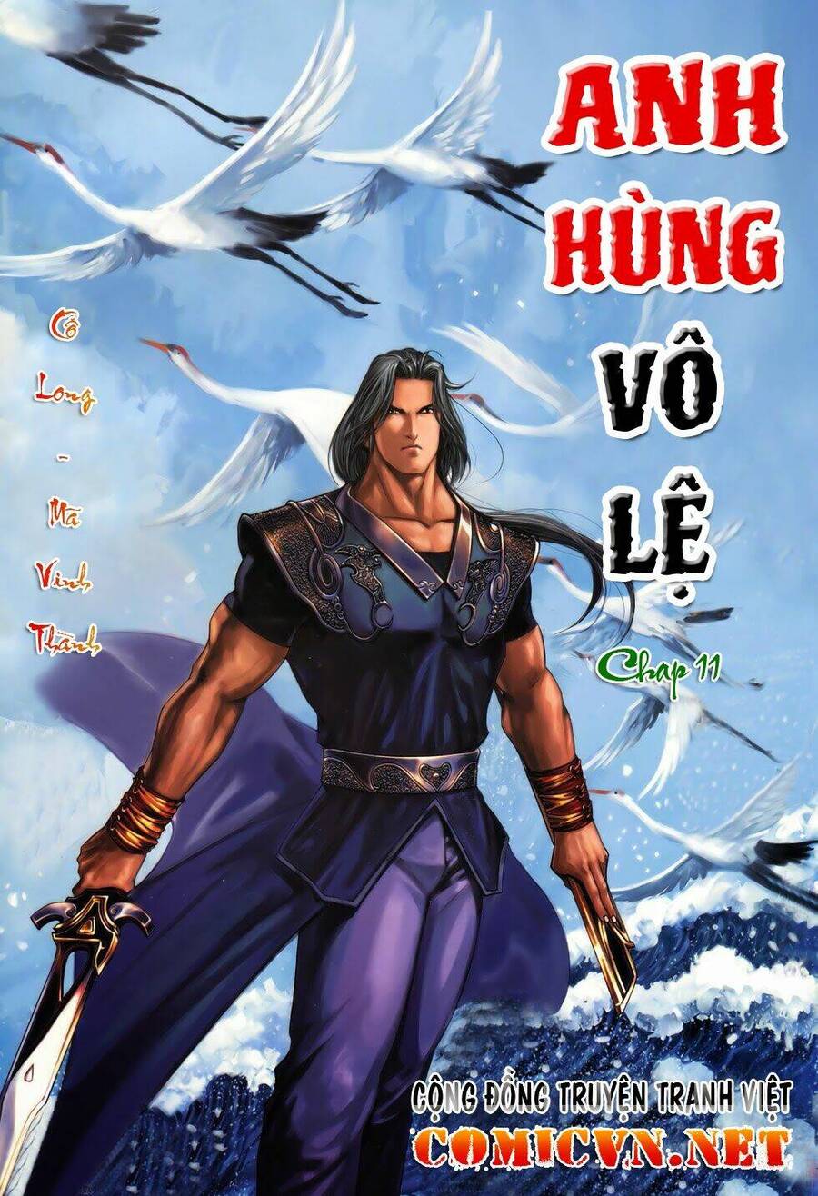 Anh Hùng Vô Lệ Chapter 11 - 1