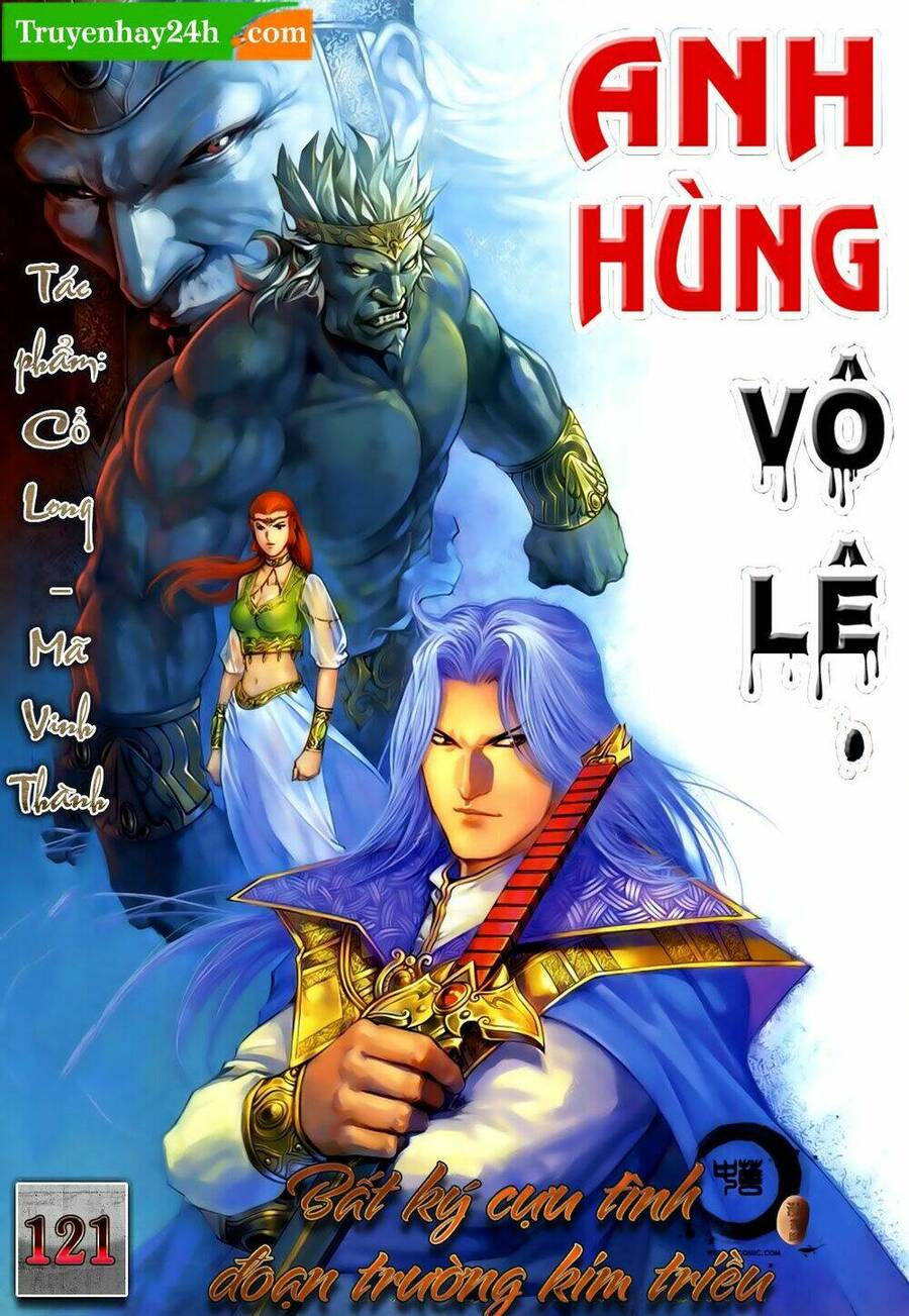 Anh Hùng Vô Lệ Chapter 121 - 1