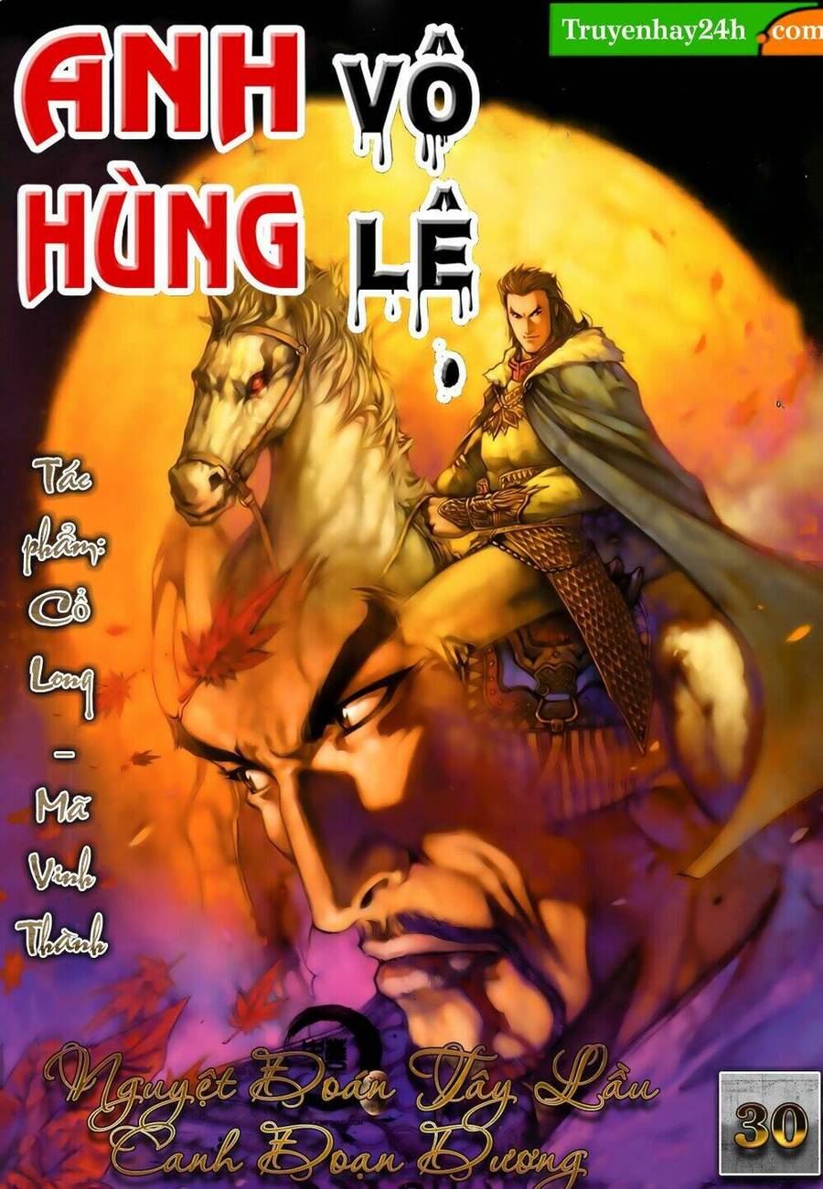 Anh Hùng Vô Lệ Chapter 30 - 1