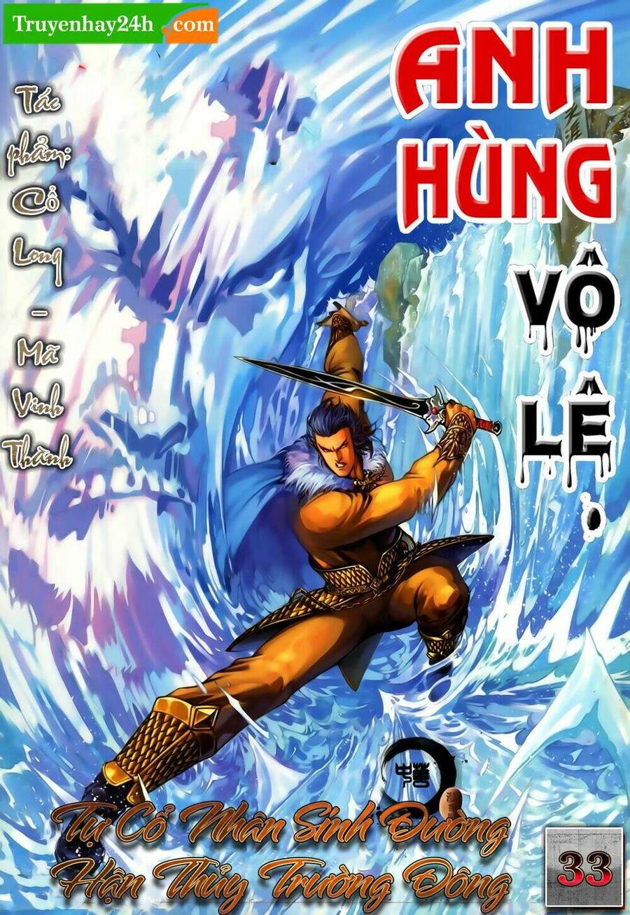 Anh Hùng Vô Lệ Chapter 33 - 1