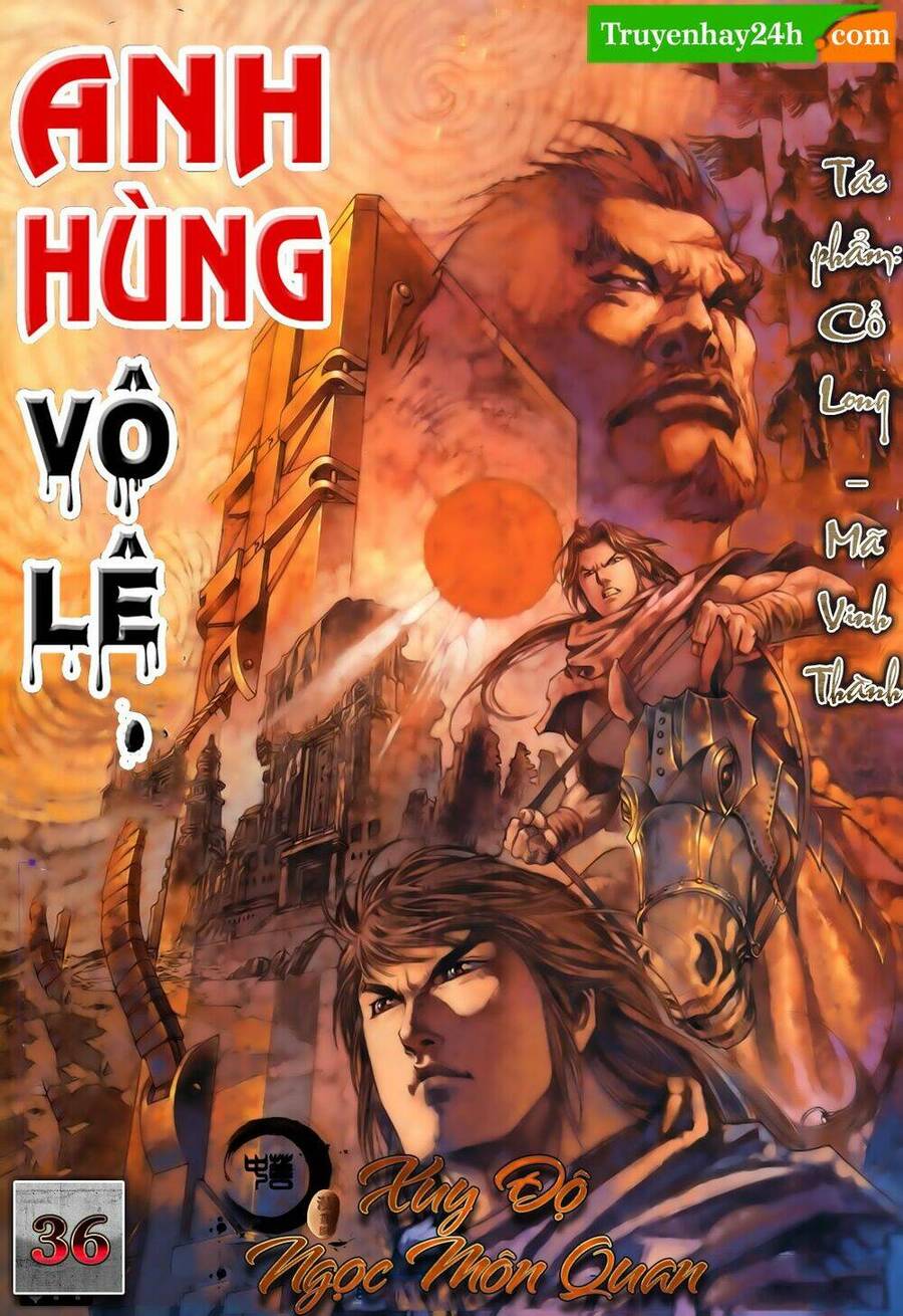 Anh Hùng Vô Lệ Chapter 36 - 1