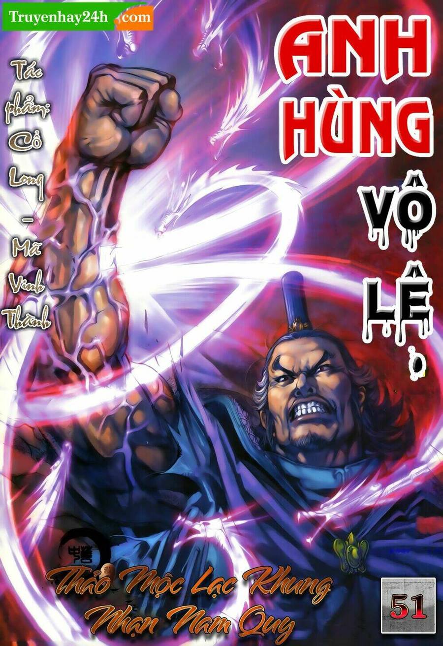 Anh Hùng Vô Lệ Chapter 51 - 1