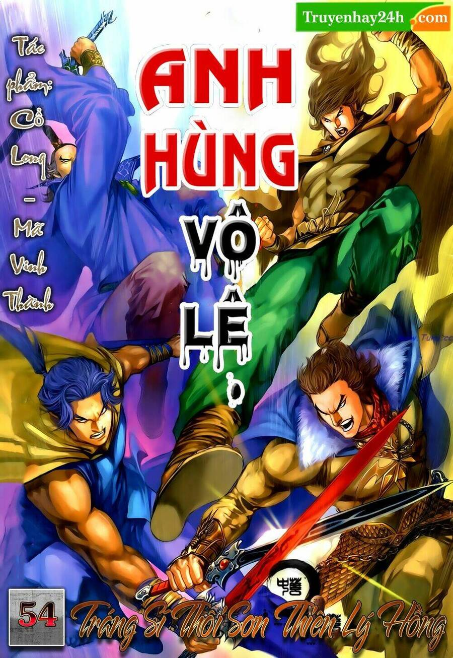 Anh Hùng Vô Lệ Chapter 54 - 1