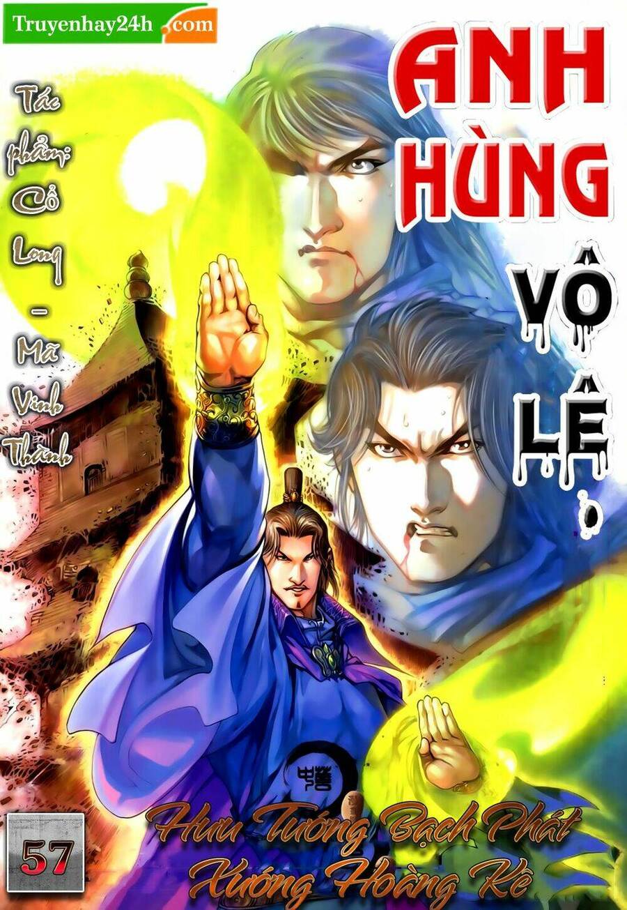 Anh Hùng Vô Lệ Chapter 57 - 1