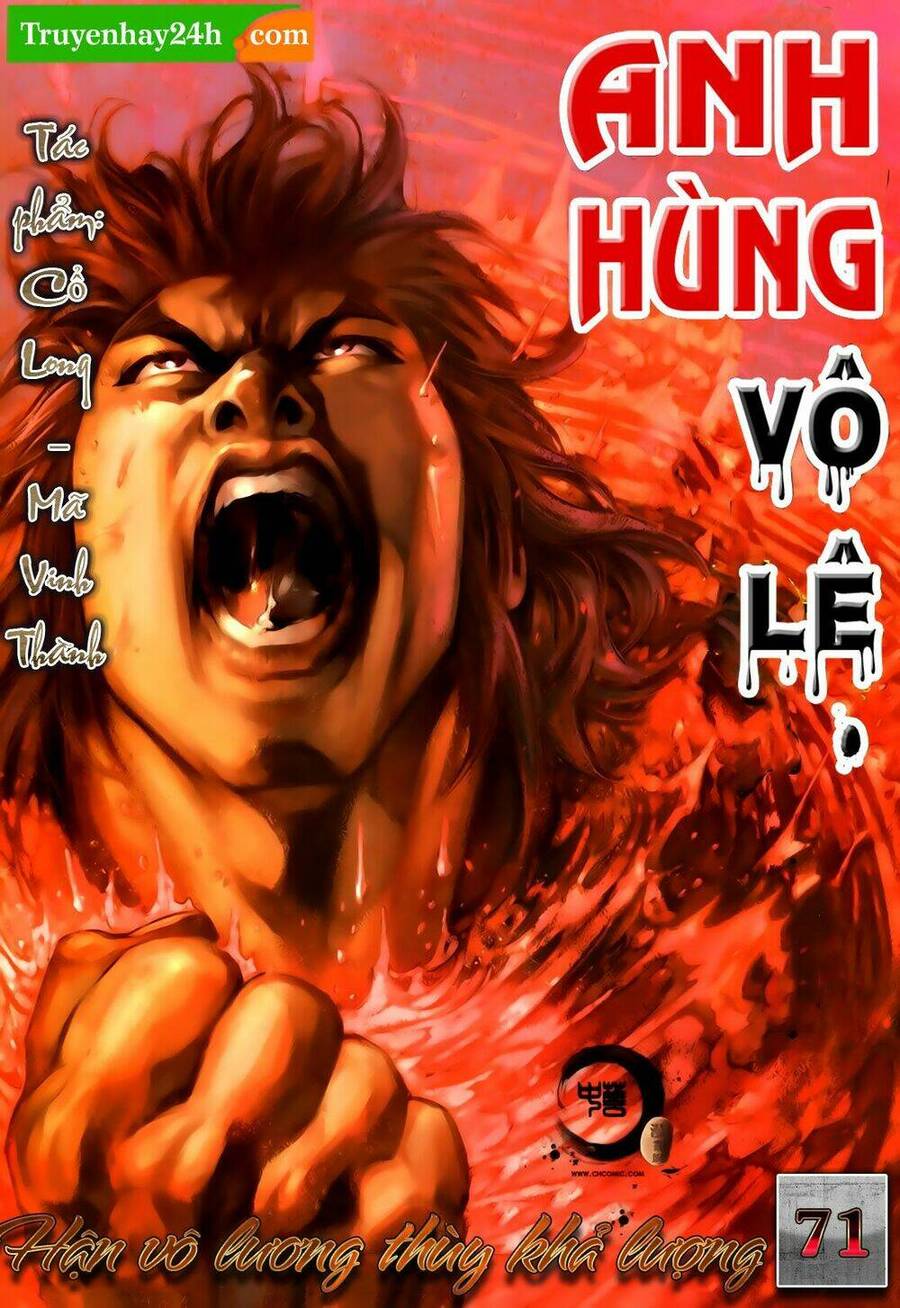 Anh Hùng Vô Lệ Chapter 71 - 1