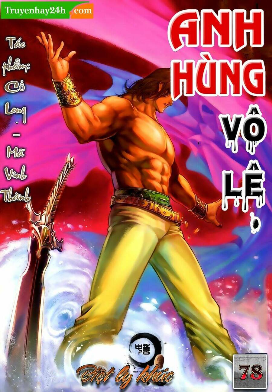 Anh Hùng Vô Lệ Chapter 78 - 1