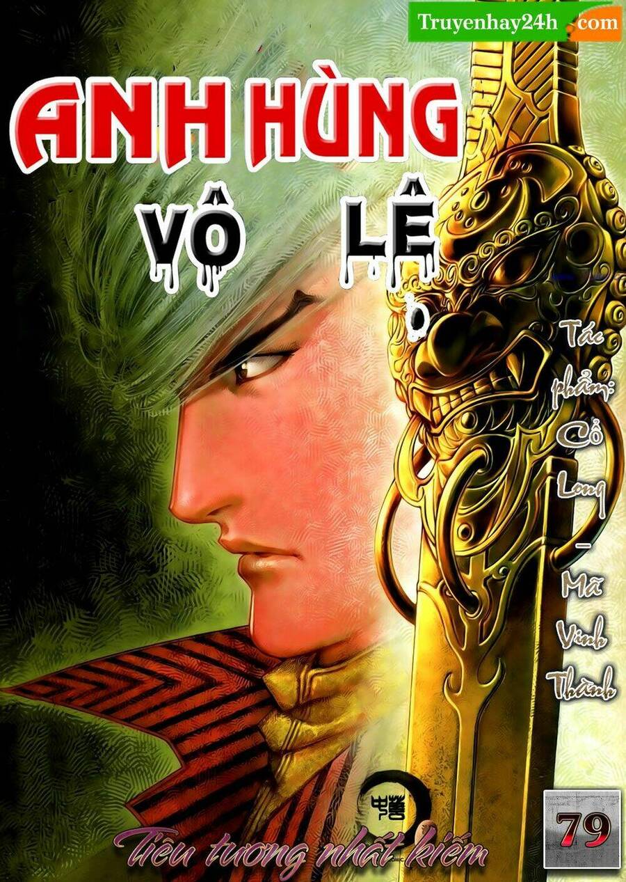 Anh Hùng Vô Lệ Chapter 79 - 1