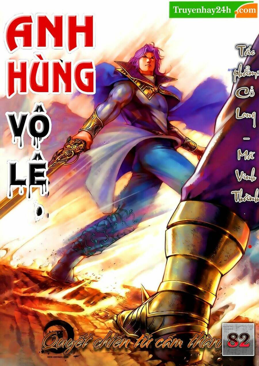 Anh Hùng Vô Lệ Chapter 82 - 1