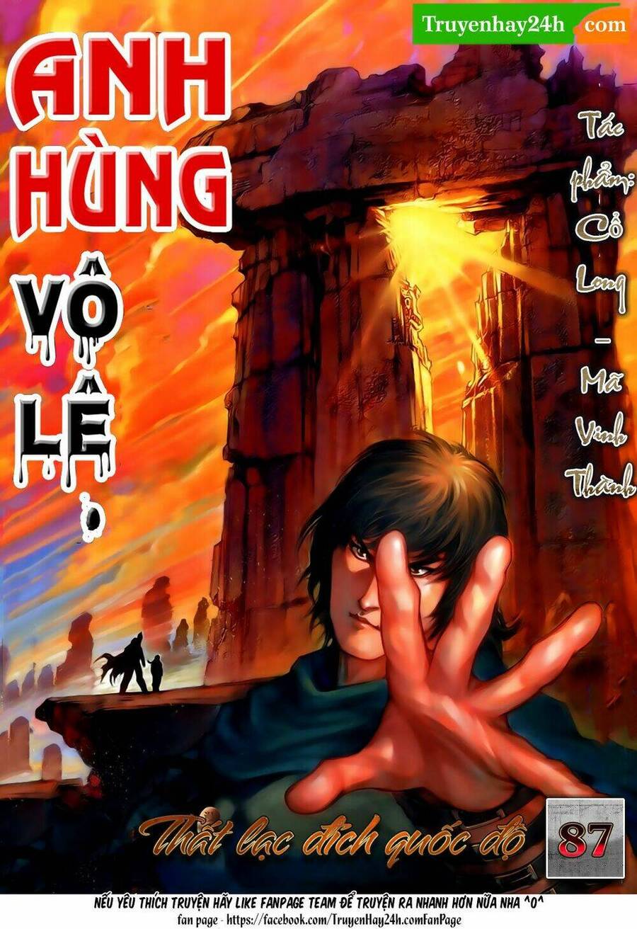 Anh Hùng Vô Lệ Chapter 87 - 1