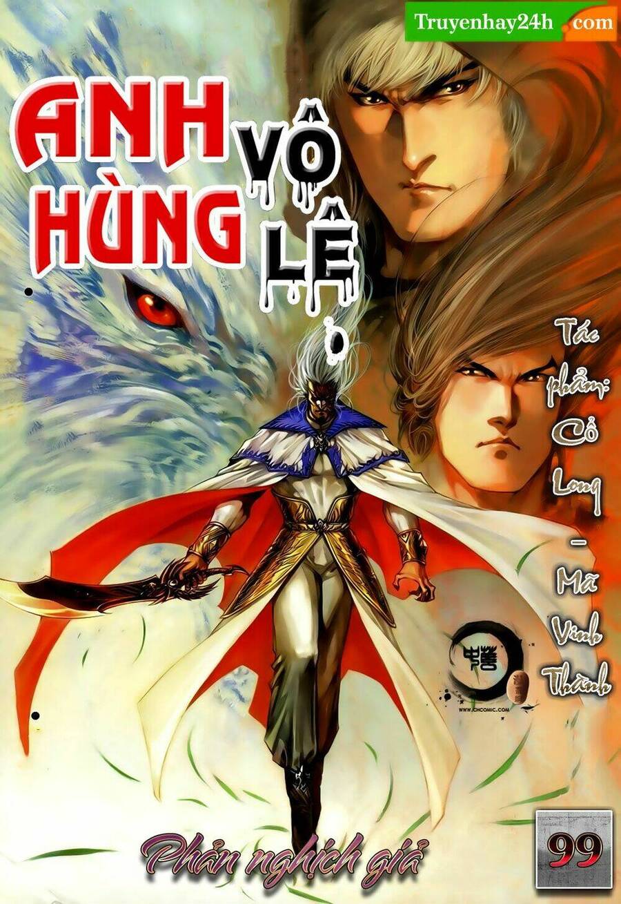 Anh Hùng Vô Lệ Chapter 99 - 1