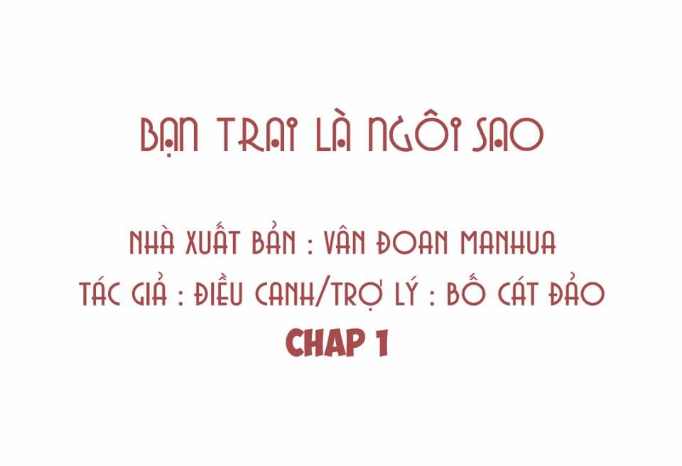 Bạn Trai Là Ngôi Sao Chapter 1 - 2