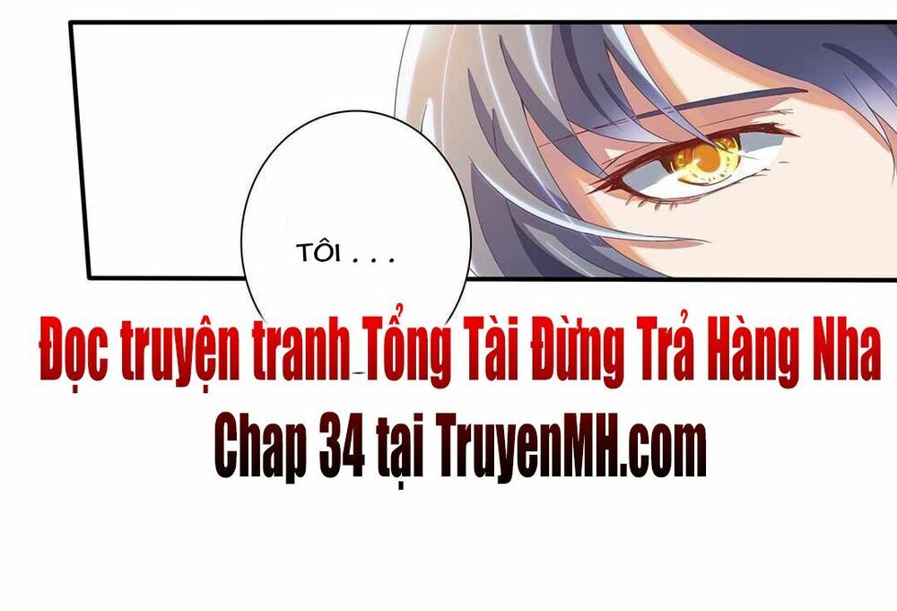 Tổng Tài! Đừng Trả Hàng Nha! Chapter 33 - 1