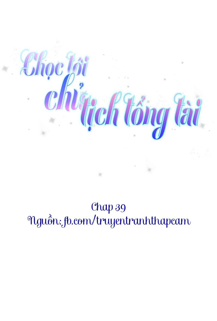 Chọc Tới Chủ Tịch Tổng Tài 2 Chapter 39 - 1