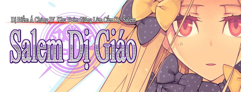 Dị Điểm Á Chủng Iv - Khu Vườn Giáng Lâm Cấm Kỵ Salem - Salem Dị Giáo Chapter 10 - Trang 2