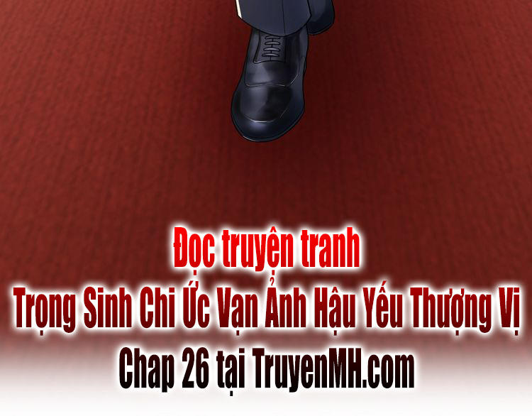 Trong Sinh Chi Ức Vạn Ảnh Hậu Yếu Thượng Vị Chapter 25 - 47