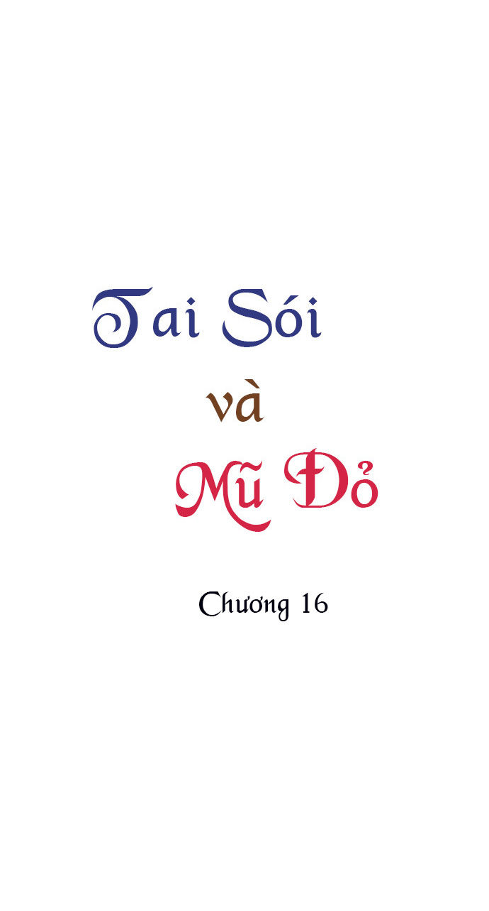 Tai Sói Và Mũ Đỏ Chapter 16 - 5