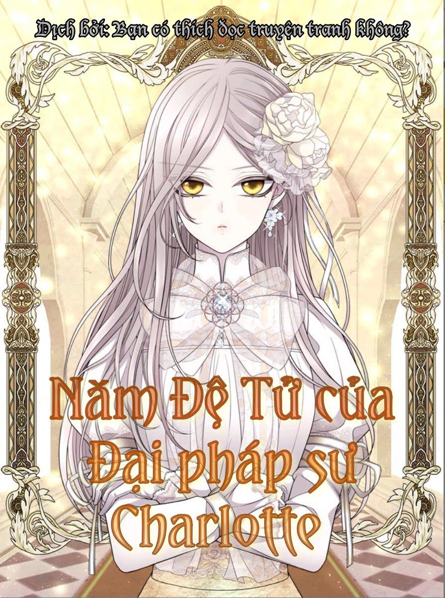 Ngũ Đại Đồ Đệ Của Charlotte Chapter 2 - 2