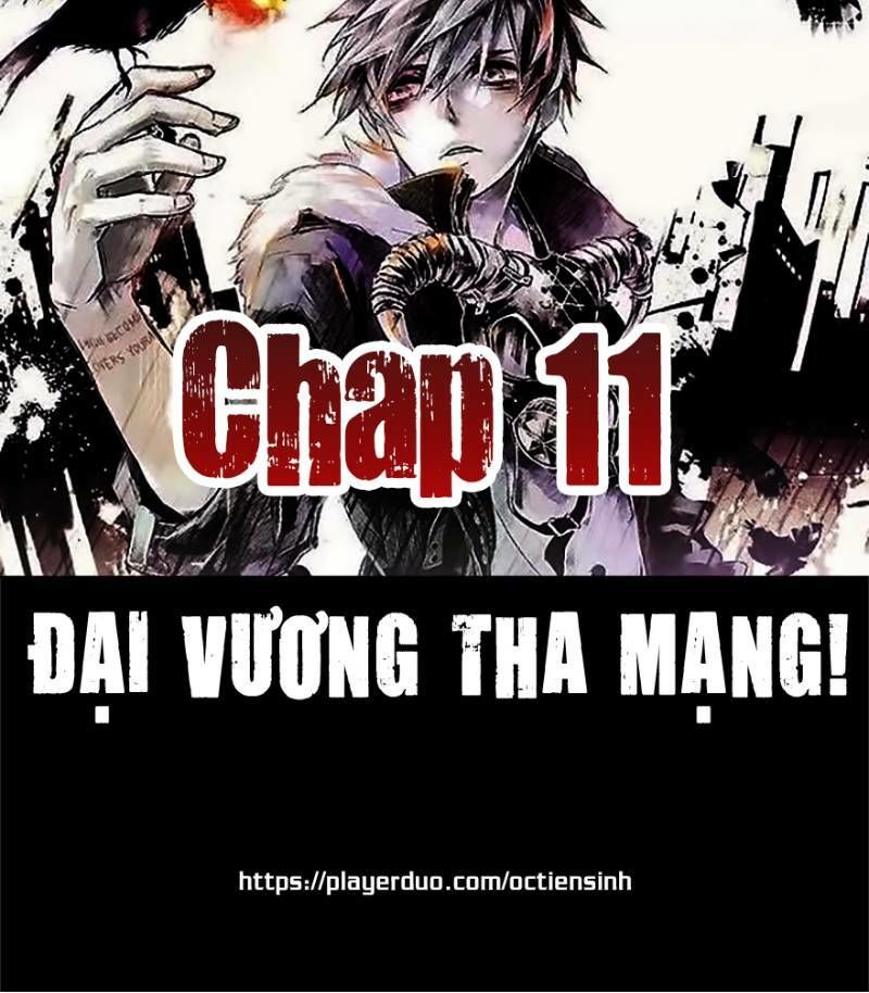 Đại Vương Tha Mạng Chapter 11 - 1