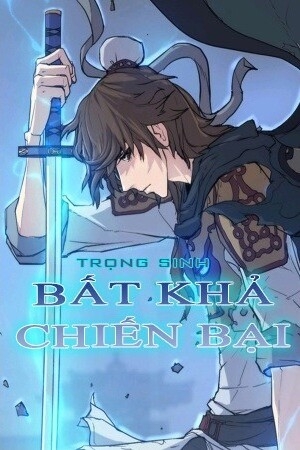 Trọng Sinh, Bất Khả Chiến Bại Chapter 55 - 2