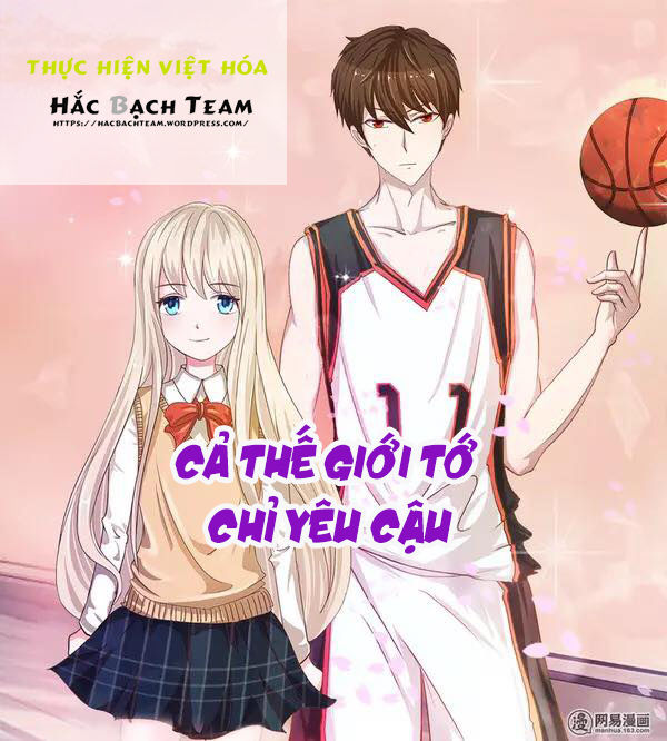 Cả Thế Giới Tớ Chỉ Yêu Cậu Chapter 24 - 3