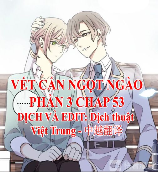 Vết Cắn Ngọt Ngào 3 Chapter 53 - 1