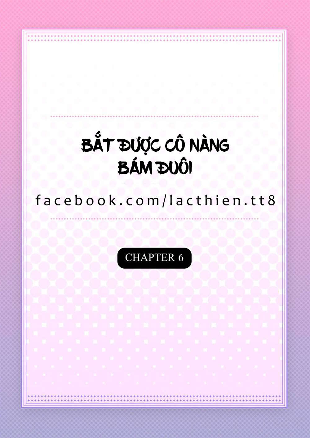 Bắt Được Cô Nàng Bám Đuôi Chapter 6 - 4