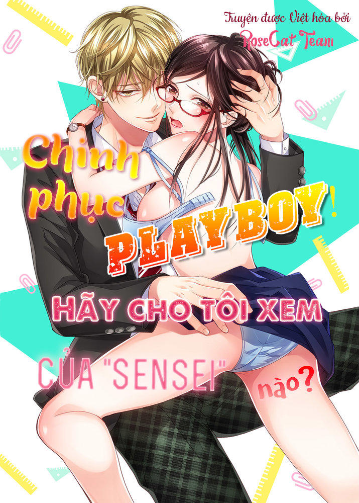 Chinh Phục Playboy! Hãy Cho Tôi Xem Nơi “Hư Hỏng” Của Sensei Nào? Chapter 1 - 1