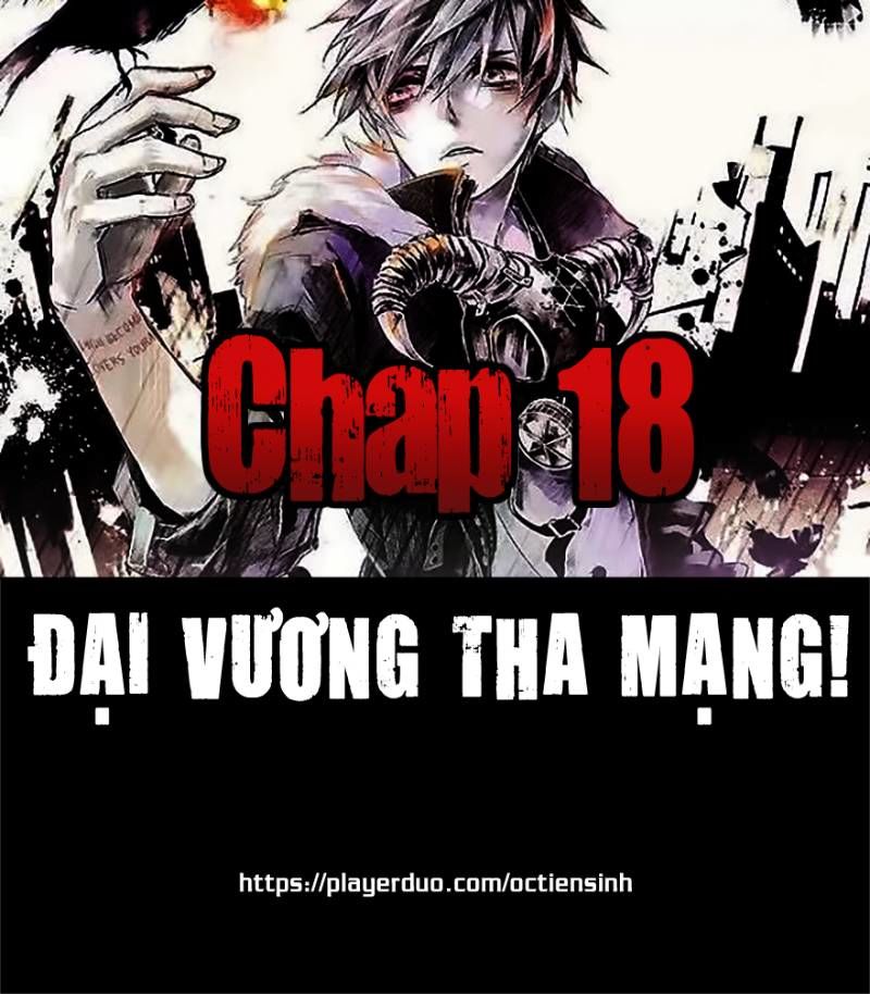 Đại Vương Tha Mạng Chapter 18 - 1