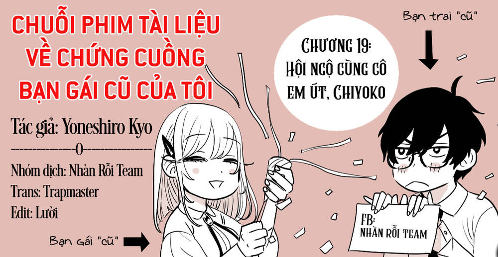 Chuỗi Phim Tài Liệu Về Chứng Cuồng Bạn Gái Cũ Của Tôi. Chapter 19 - 2