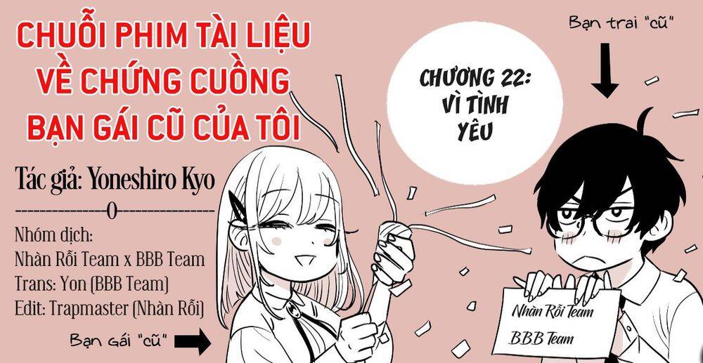 Chuỗi Phim Tài Liệu Về Chứng Cuồng Bạn Gái Cũ Của Tôi. Chapter 22 - 2