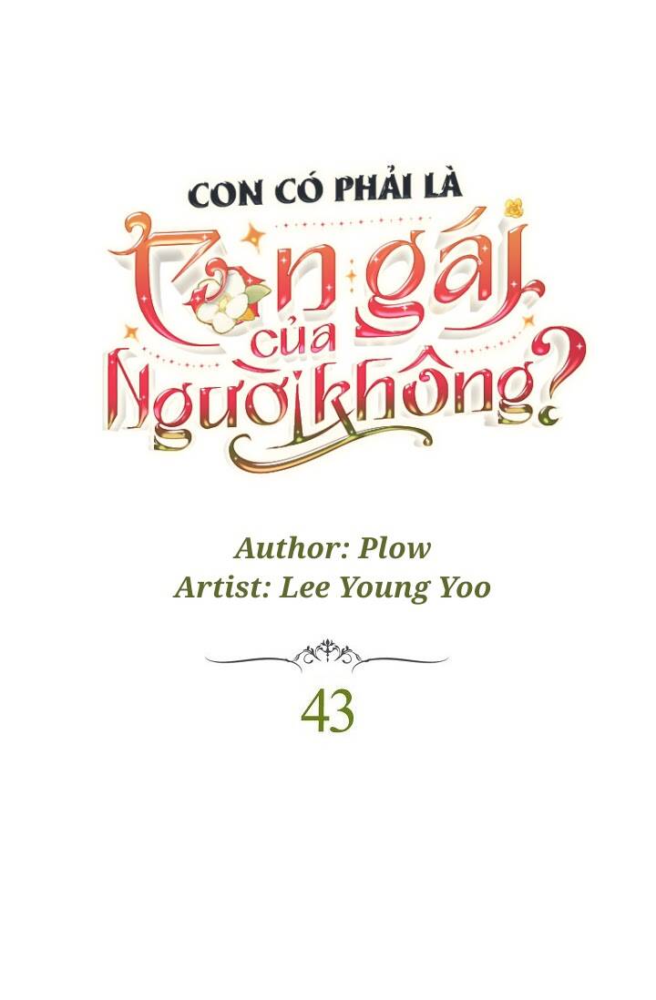 Con Có Phải Con Là Con Gái Của Ngài Không? Chapter 43 - 7