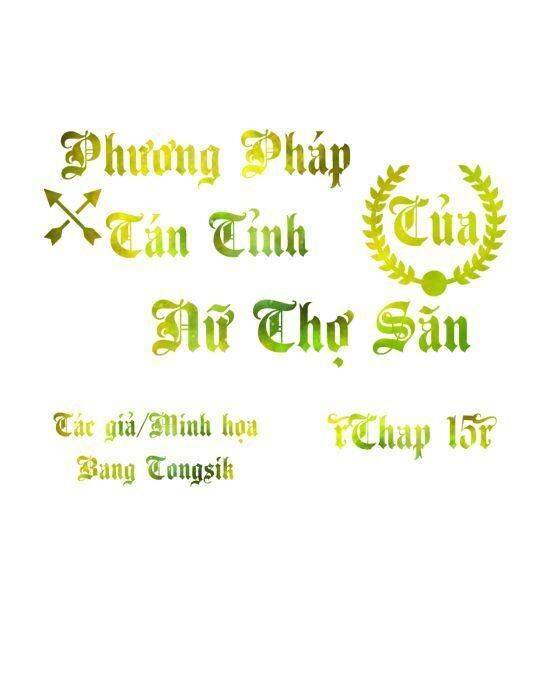 Phương Pháp Tán Tỉnh Của Nữ Thợ Săn Chapter 15 - 1