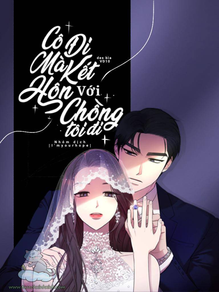 Cô Đi Mà Kết Hôn Với Chồng Tôi Đi Chapter 14 - 1