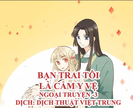 Bạn Trai Tôi Là Cẩm Y Vệ Chapter 100 - 1