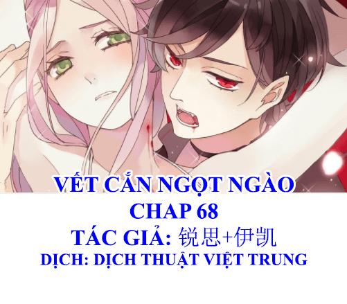 Vết Cắn Ngọt Ngào Chapter 68 - 1