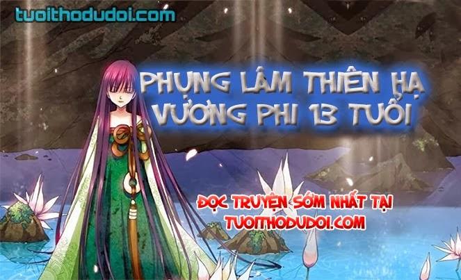 Phụng Lâm Thiên Hạ Vương Phi 13 Tuổi Chapter 1 - 1