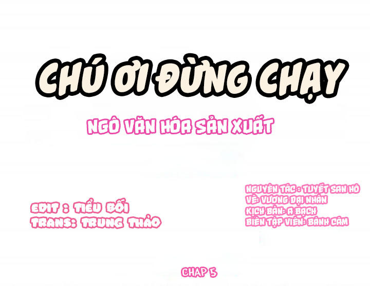 Chú Ơi Đừng Chạy!!! Chapter 5 - 1