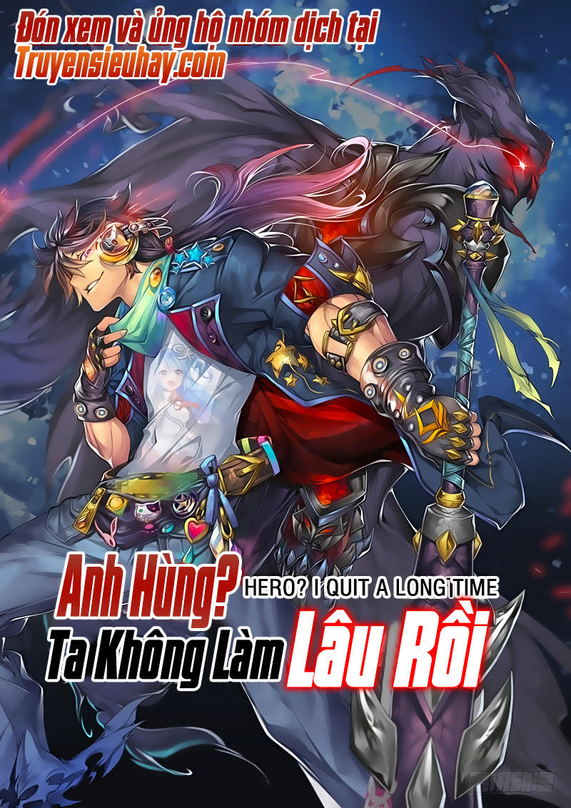 Anh Hùng ? Ta Không Làm Lâu Rồi Chapter 1 - 2