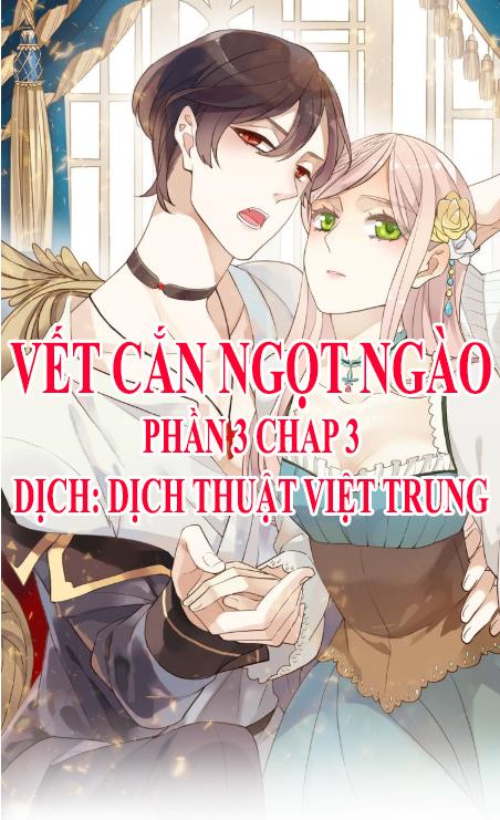 Vết Cắn Ngọt Ngào 3 Chapter 3 - 1