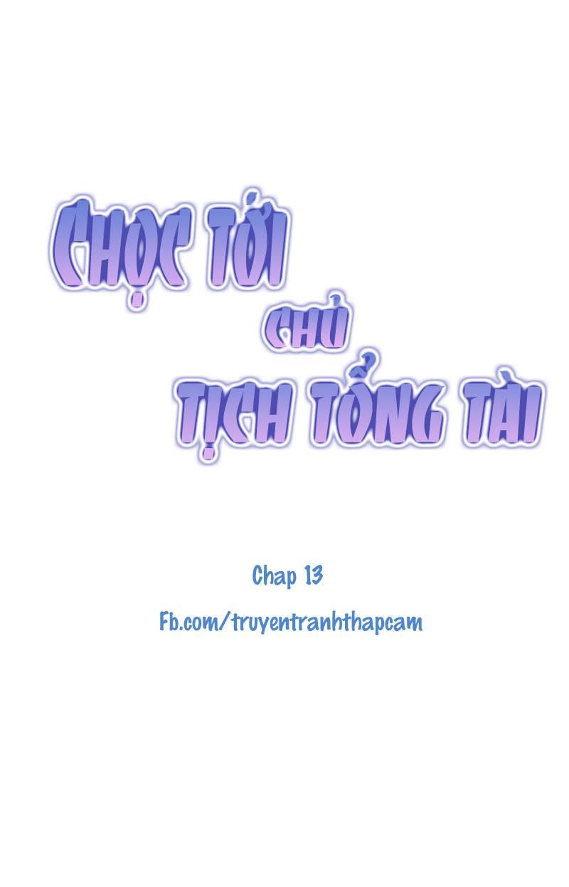 Chọc Tới Chủ Tịch Tổng Tài 2 Chapter 13 - 1