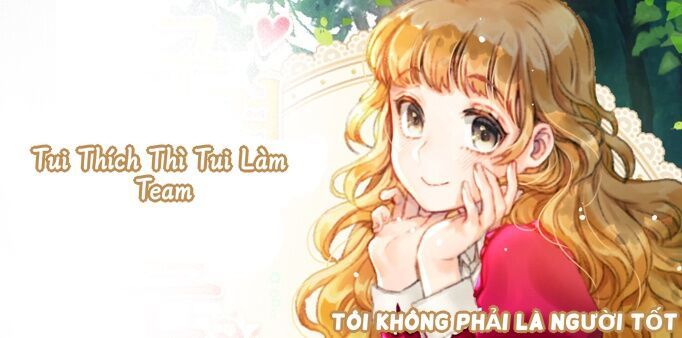 Tôi Không Phải Là Người Tốt Chapter 22 - 1