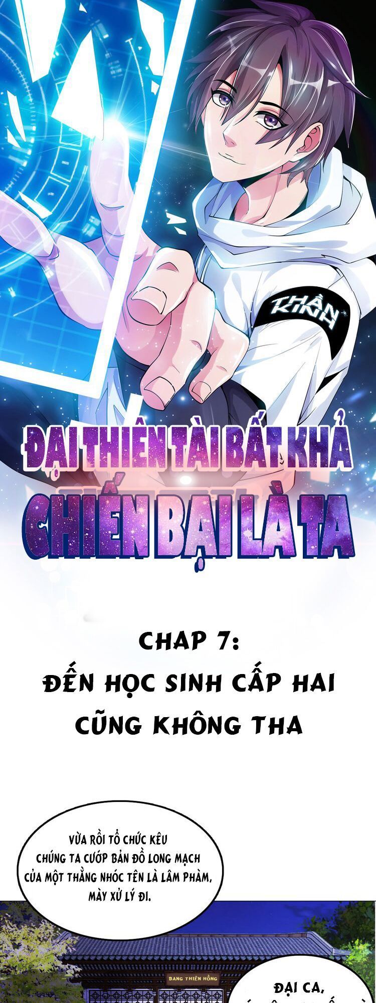 Đại Thiên Tài Bất Khả Chiến Bại Chính Là Ta Chapter 7 - 1