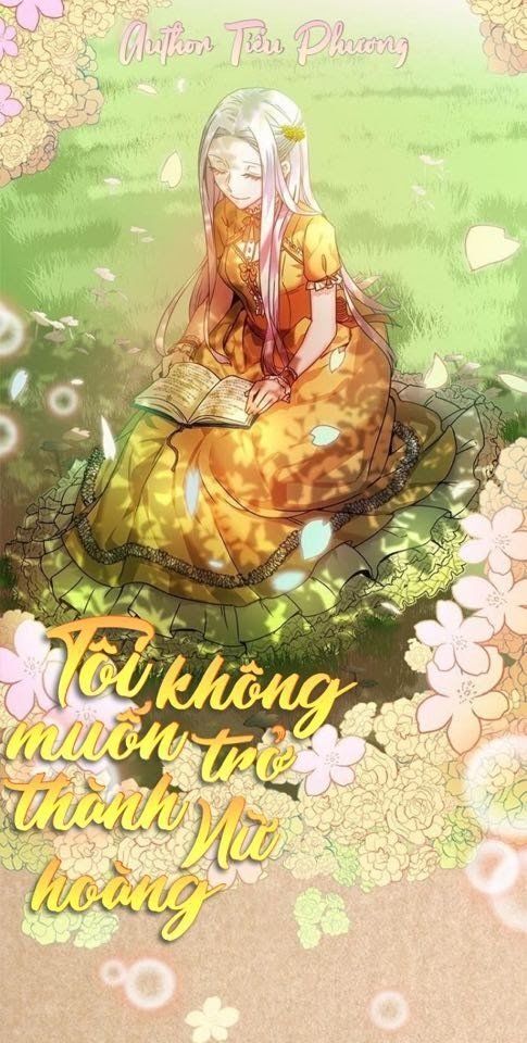 Tôi Không Muốn Trở Thành Hoàng Hậu Chapter 8 - 1