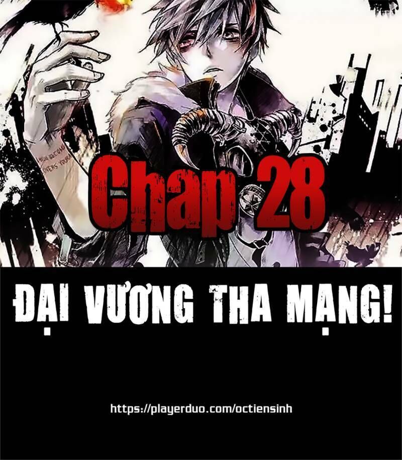 Đại Vương Tha Mạng Chapter 28 - 1